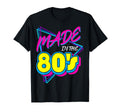 Made 80S 1980S Nineteen Eighties Music T-Shirt - Novelty Apparel Men Women - T-Shirt, Sweatshirt, Hoodie