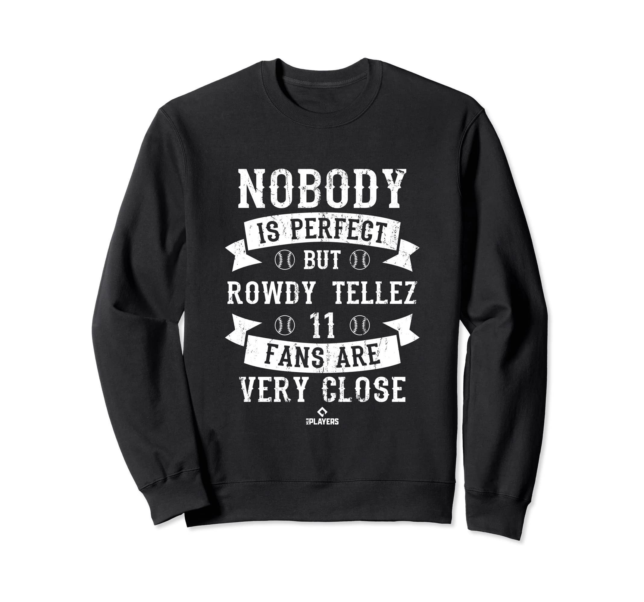 Nobody Is Rowdy Tellez Funny Sweatshirt - Trendy Graphic Men Women - T-Shirt, Sweatshirt, Hoodie