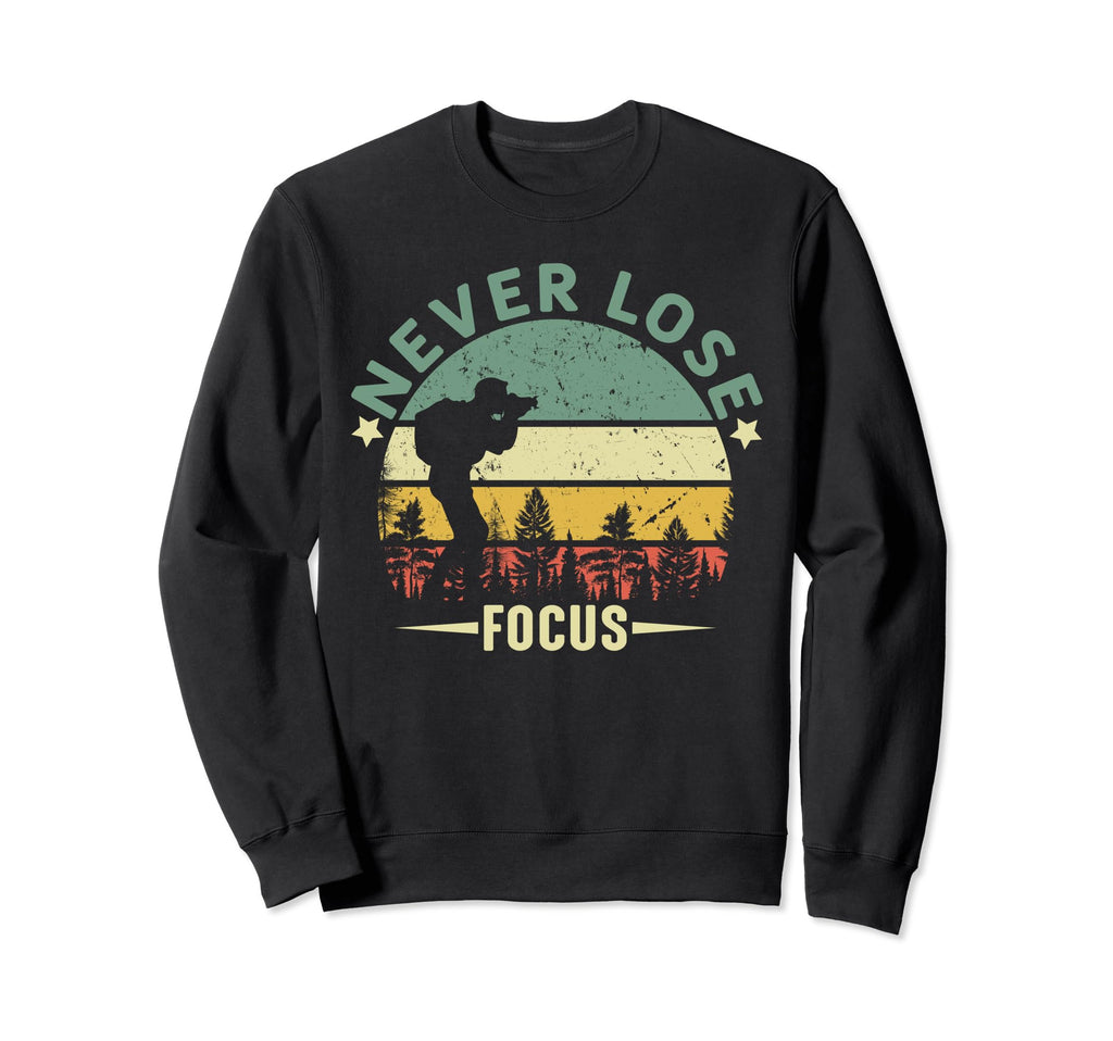 Funny Photographer Camera Never Loose Sweatshirt - Graphic Print Men Women - T-Shirt, Sweatshirt, Hoodie