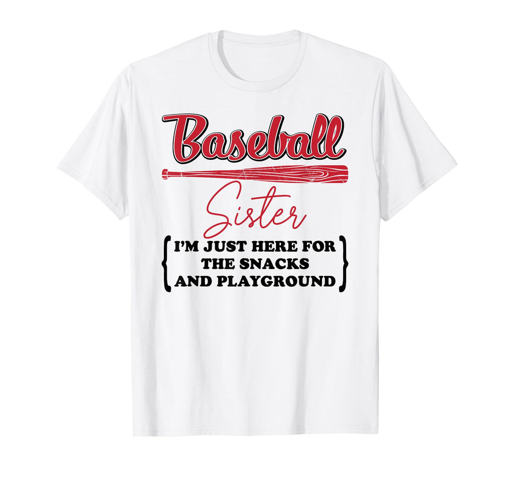 Baseball Sister Im Just Here Snacks And T-Shirt - Graphic Print for Adults - T-Shirt, Sweatshirt, Hoodie