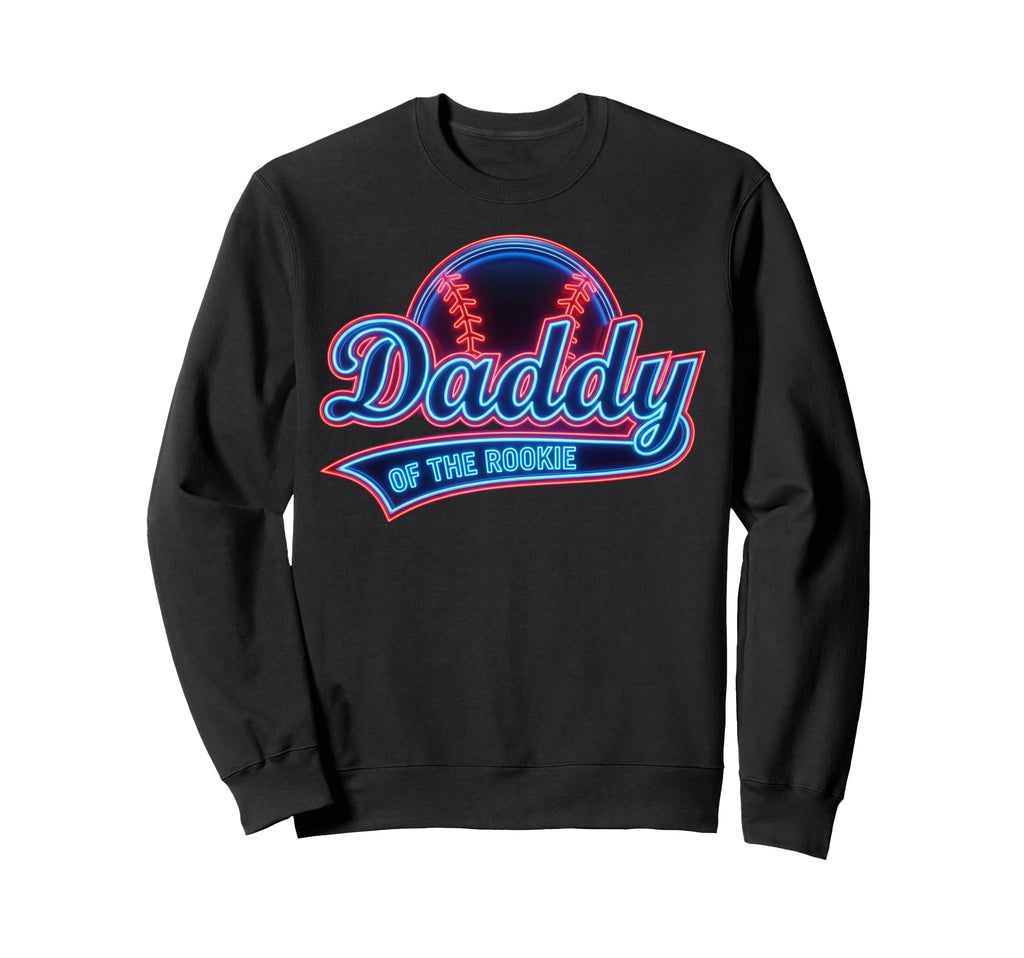 Funny Baseball Player Daddy Rookie Sweatshirt - Novelty Apparel for Adults - T-Shirt, Sweatshirt, Hoodie