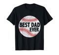 Best Dad Ever Gifts Fathers Day T-Shirt - Casual Everyday Wear Unisex - T-Shirt, Sweatshirt, Hoodie