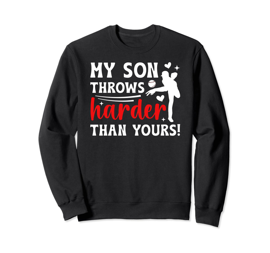 My Son Baseball Pitcher Mom Sweatshirt - Casual Everyday Wear Unisex - T-Shirt, Sweatshirt, Hoodie