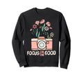 Focus Good Wildflower Camera Happy Sweatshirt - Custom Art Print Unisex - T-Shirt, Sweatshirt, Hoodie