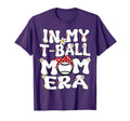 My Tball Mom Era Groovy Teeball Mom Tball T-Shirt - Graphic Print Unisex - T-Shirt, Sweatshirt, Hoodie
