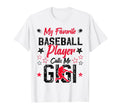 My Favorite Baseball Player Calls Me Gigi T-Shirt - Unique Graphic Unisex - T-Shirt, Sweatshirt, Hoodie
