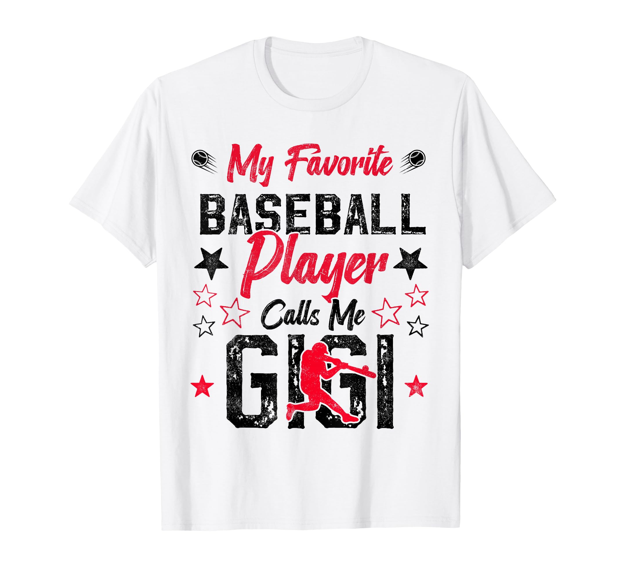 My Favorite Baseball Player Calls Me Gigi T-Shirt - Unique Graphic Unisex - T-Shirt, Sweatshirt, Hoodie