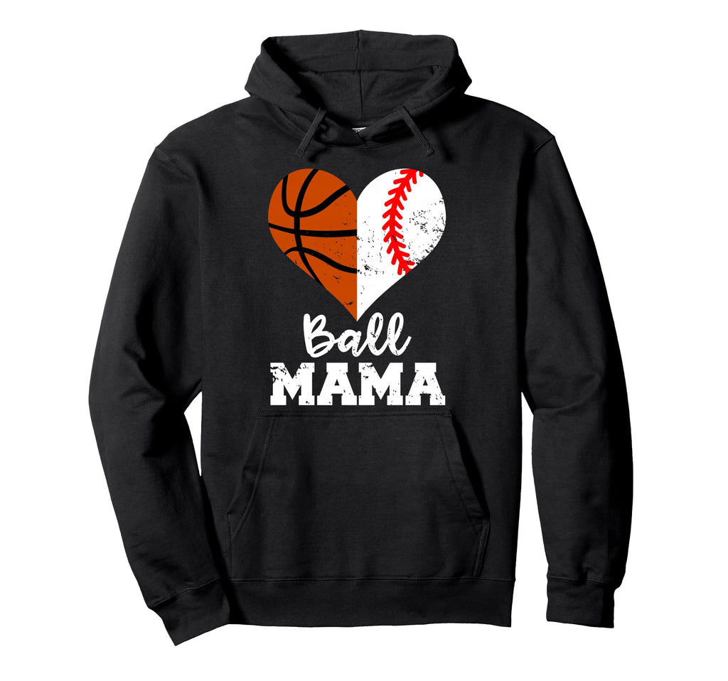 Ball Mama Funny Baseball Basketball Mama Hoodie - Unique Graphic for Adults - T-Shirt, Sweatshirt, Hoodie
