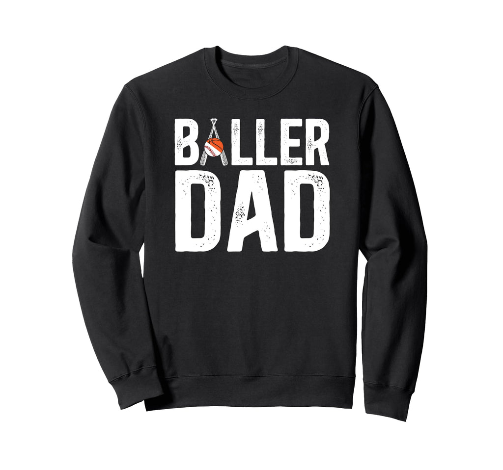 Baller Dad Proud Baseball Sweatshirt - Aesthetic Graphic for Adults - T-Shirt, Sweatshirt, Hoodie