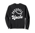 Baseball Uncle Matching Baseball Sweatshirt - Fun Novelty Design Unisex - T-Shirt, Sweatshirt, Hoodie