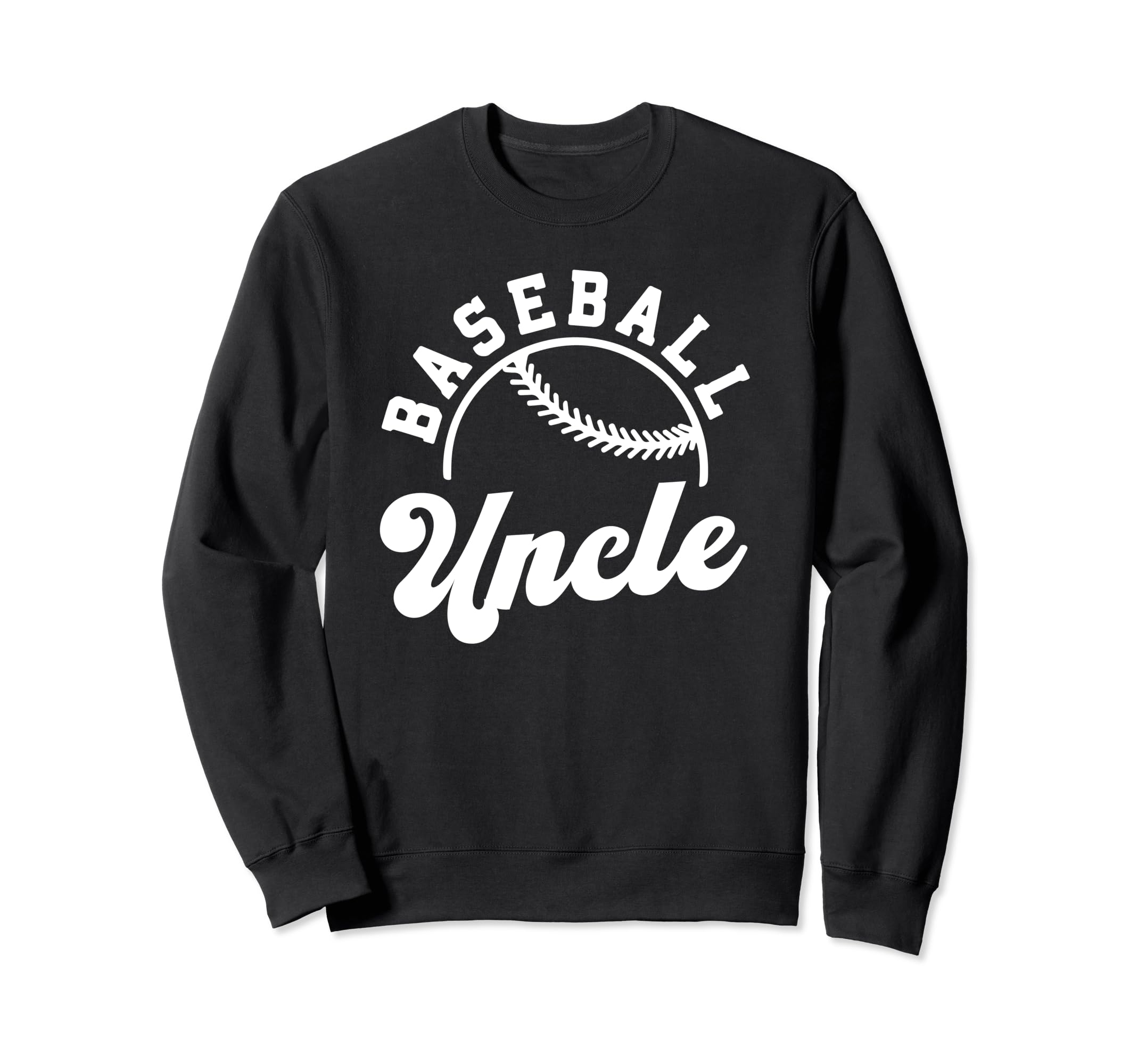 Baseball Uncle Matching Baseball Sweatshirt - Fun Novelty Design Unisex - T-Shirt, Sweatshirt, Hoodie