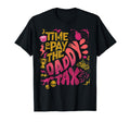 Time To Pay Daddy Tax Funny Gamer Dad T-Shirt - Streetwear Style Unisex - T-Shirt, Sweatshirt, Hoodie