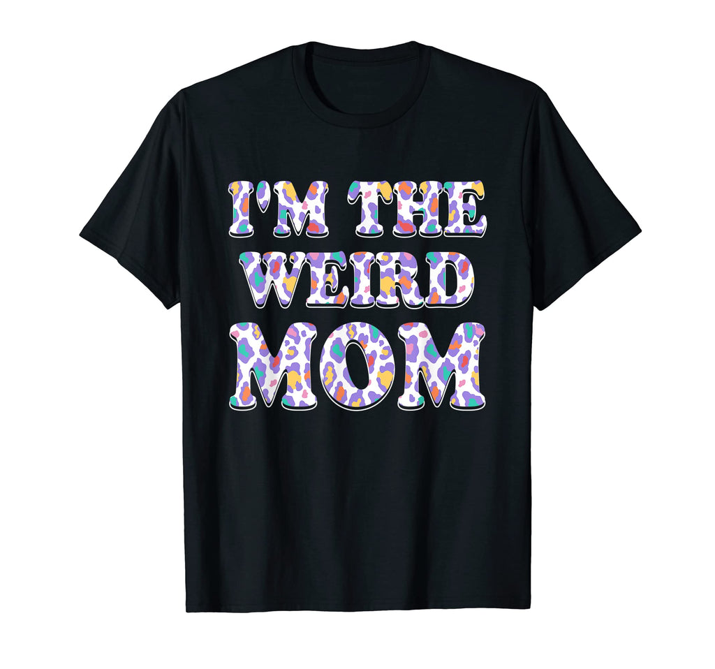 Im Weird Mom Mothers Day Baseball T-Shirt - Novelty Apparel for Adults - T-Shirt, Sweatshirt, Hoodie