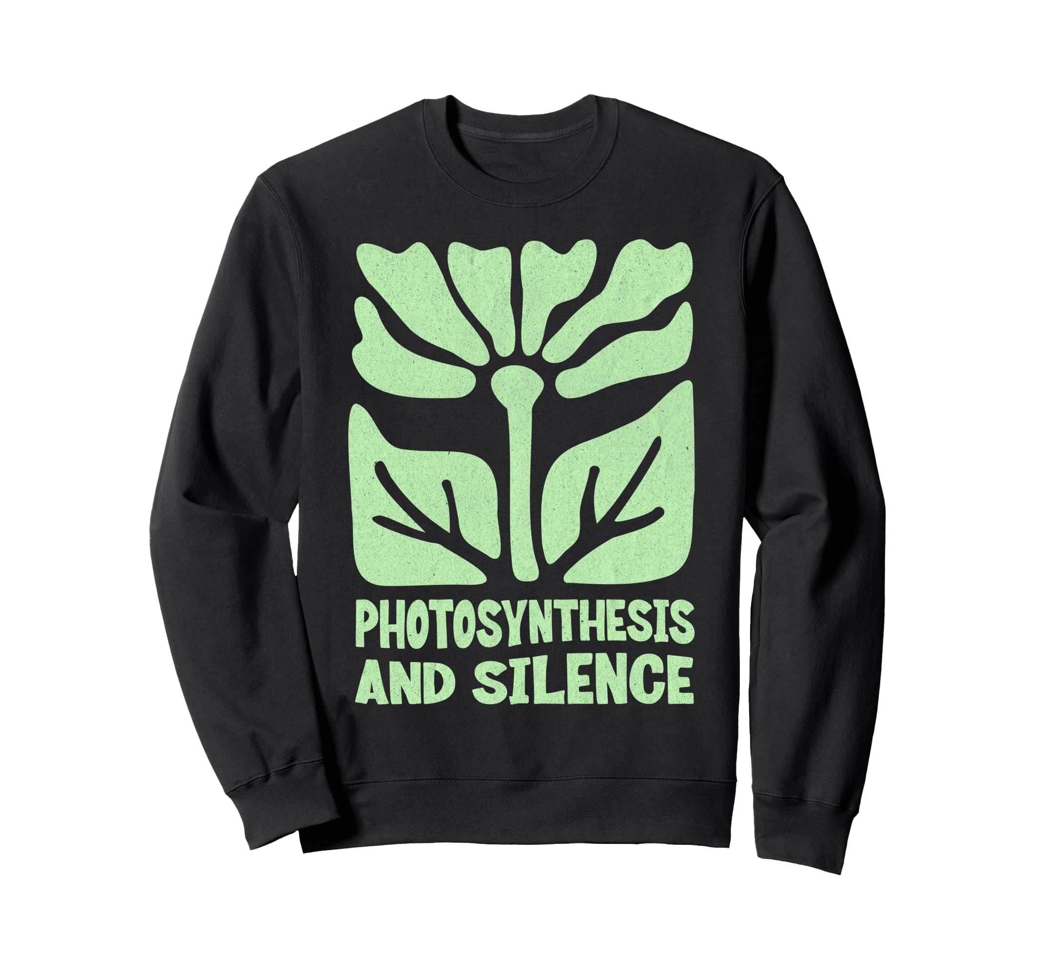 Photosynthesis And Silence Boho Sweatshirt - Fun Novelty Design Men Women - T-Shirt, Sweatshirt, Hoodie