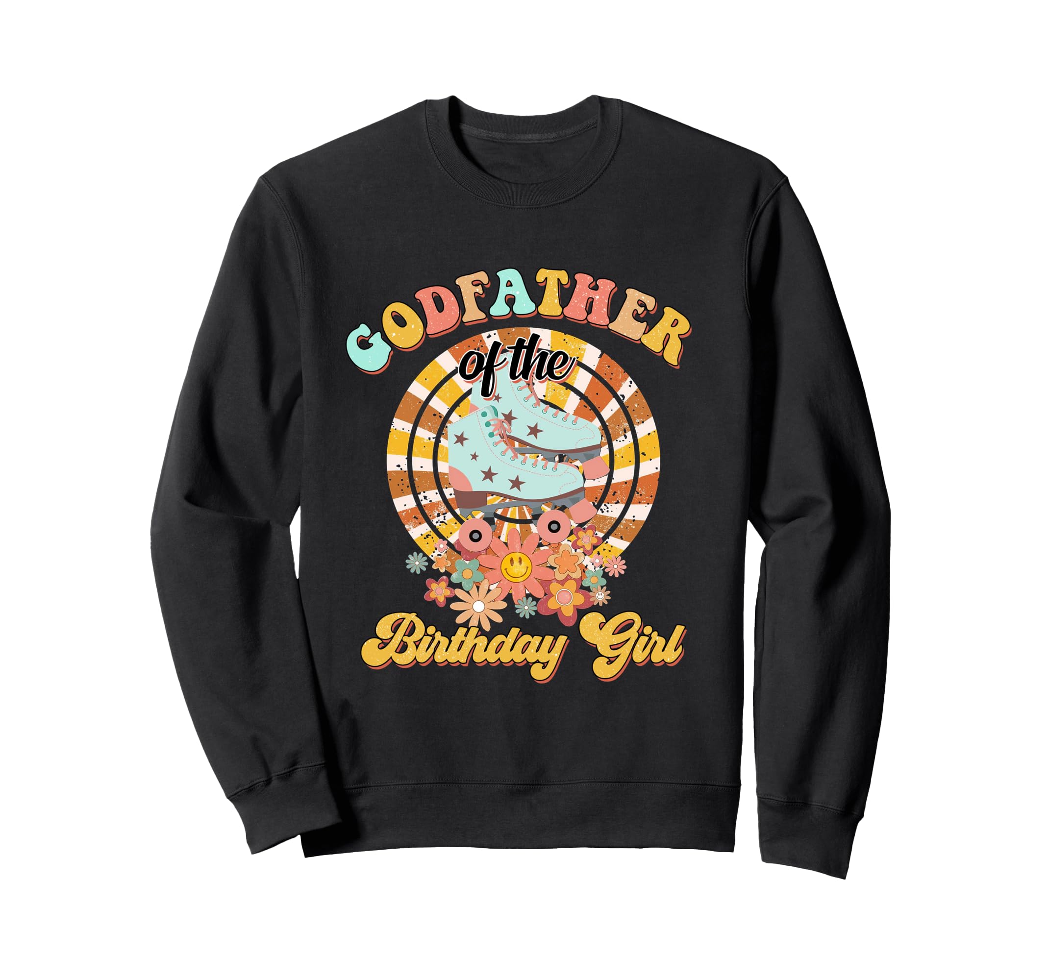 Godfather Birthday Rolling Skate Sweatshirt - Streetwear Style Unisex - T-Shirt, Sweatshirt, Hoodie