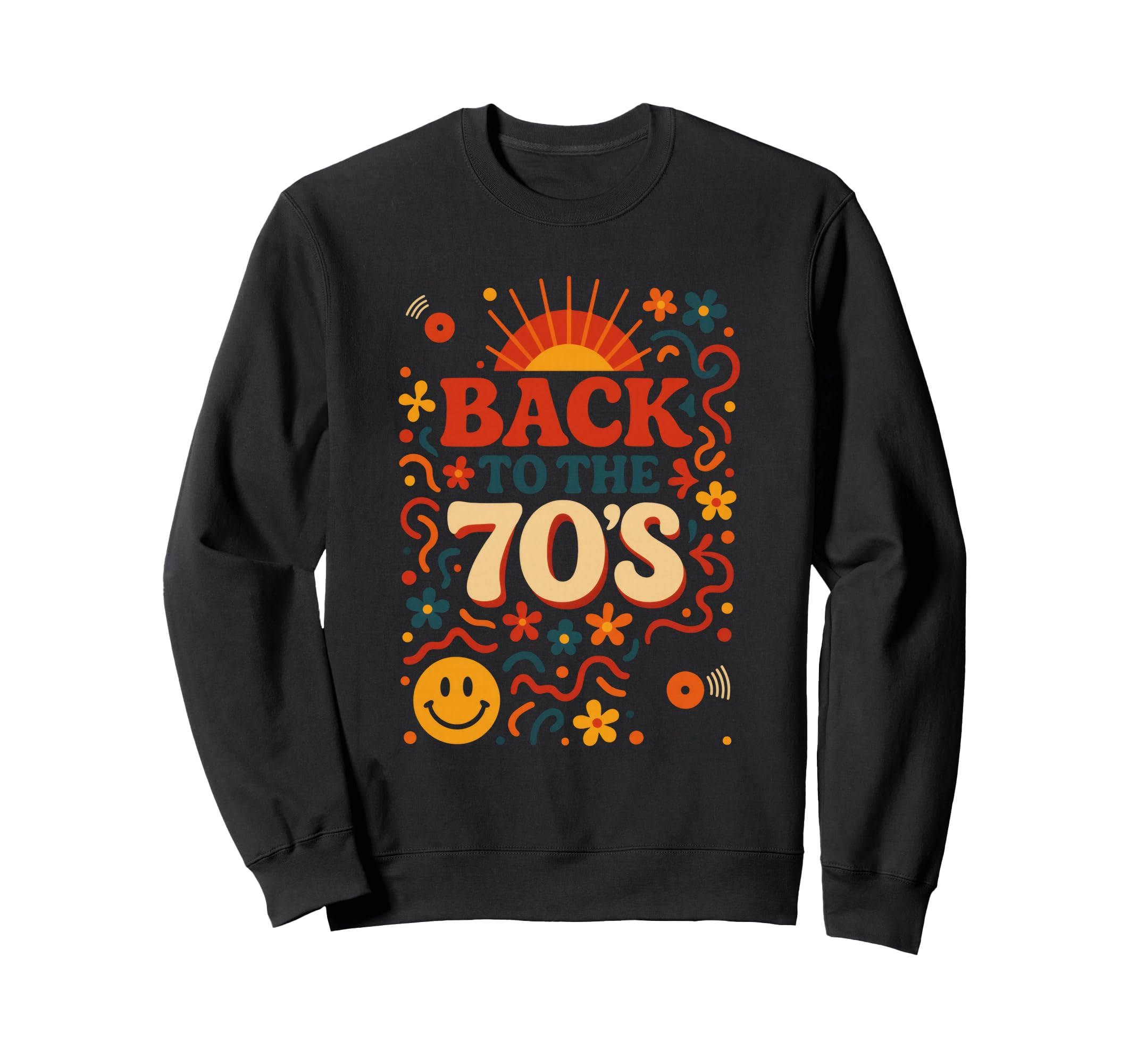 Back To 70S 70S Disco Hippie Sweatshirt - Casual Everyday Wear Unisex - T-Shirt, Sweatshirt, Hoodie