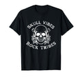 Skull Vibes Rock Tribes T-Shirt - Fun Novelty Design Unisex - T-Shirt, Sweatshirt, Hoodie