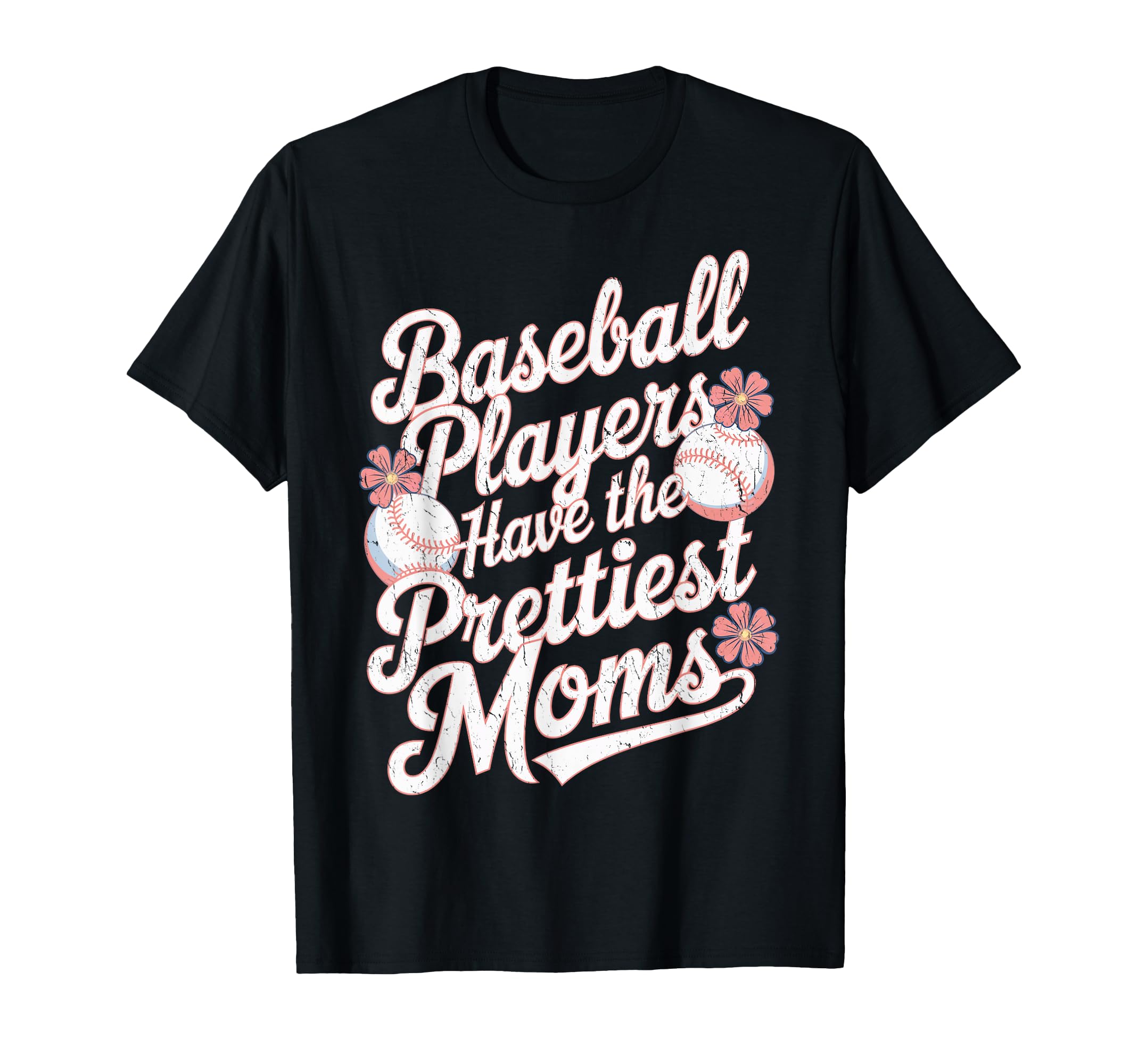 Baseball Players Prettiest Moms T-Shirt - Casual Everyday Wear Men Women - T-Shirt, Sweatshirt, Hoodie
