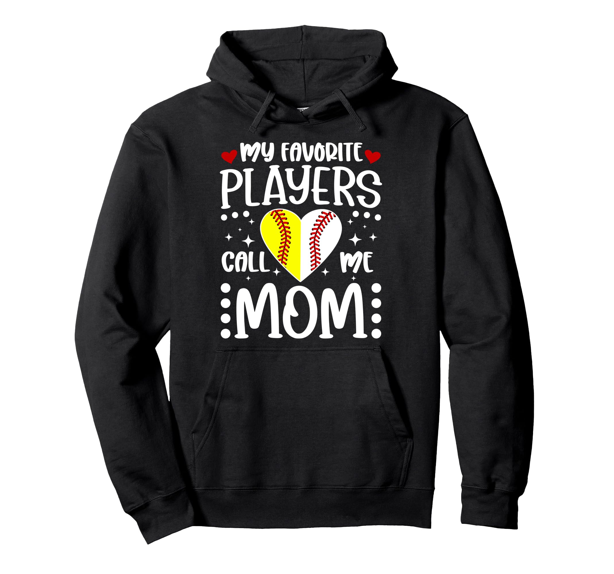 My Favorite Players Call Me Mom Softball Hoodie - Novelty Apparel Unisex - T-Shirt, Sweatshirt, Hoodie