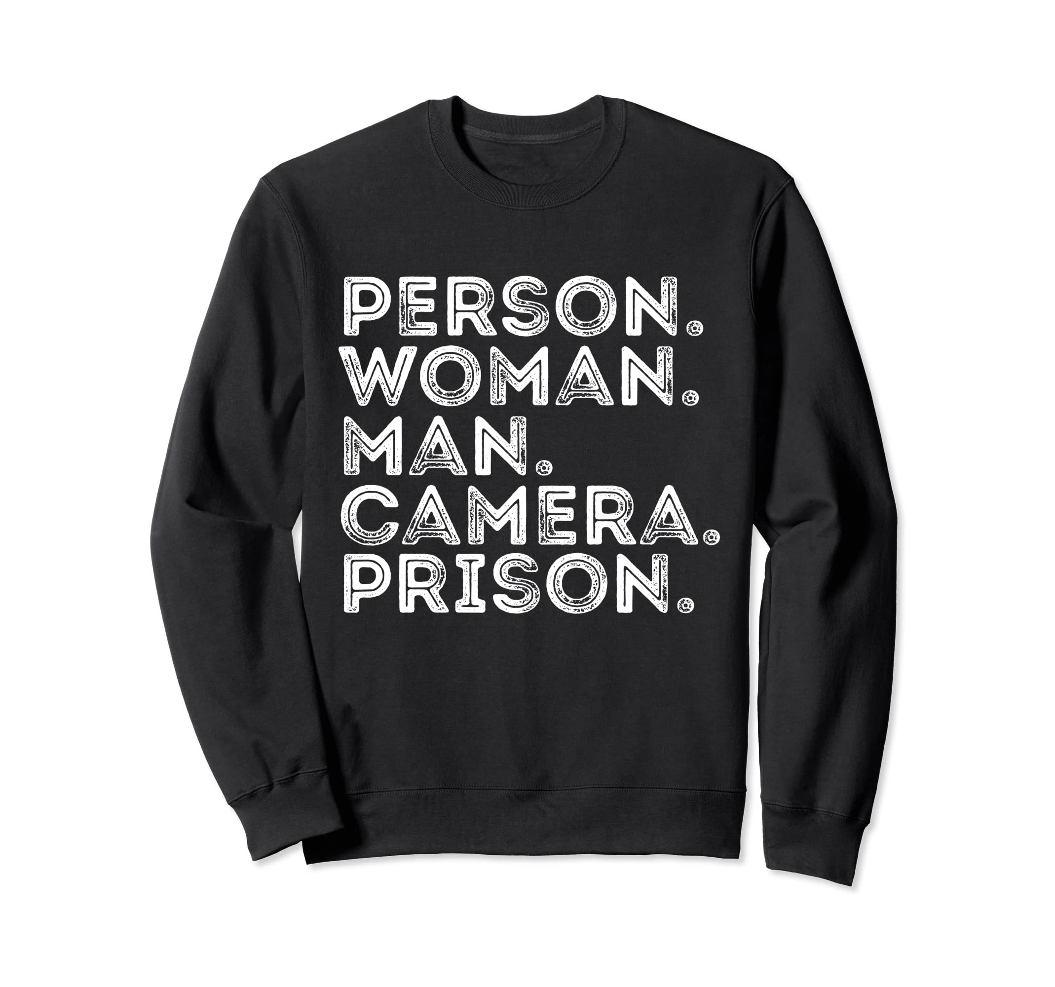 Person Camera Prison Tess Sweatshirt - Trendy Graphic Unisex - T-Shirt, Sweatshirt, Hoodie