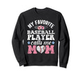 My Favorite Baseball Player Sweatshirt - Casual Everyday Wear for Adults - T-Shirt, Sweatshirt, Hoodie