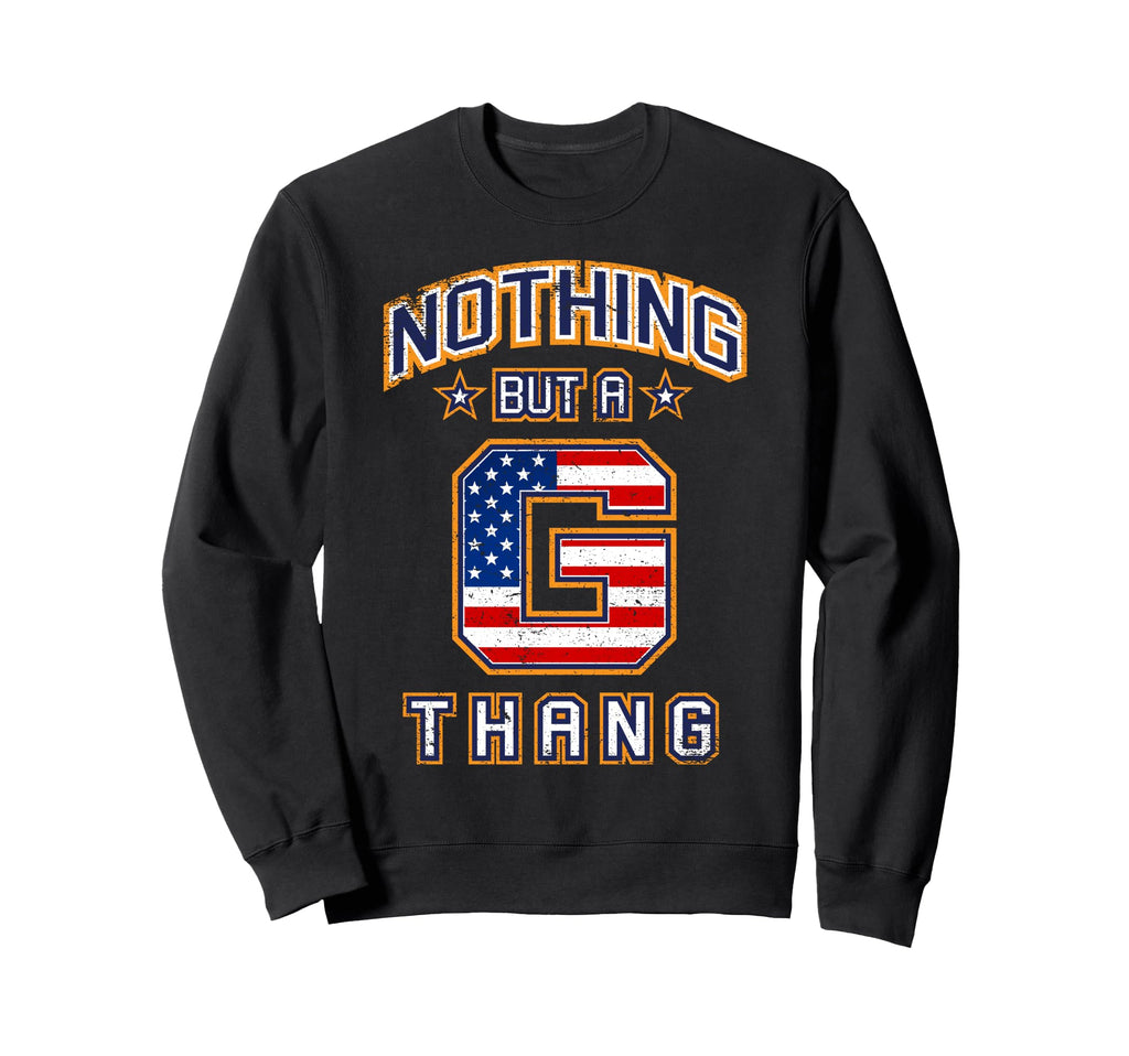 Nothing But G Thang 90S Old School Sweatshirt - Graphic Print for Adults - T-Shirt, Sweatshirt, Hoodie