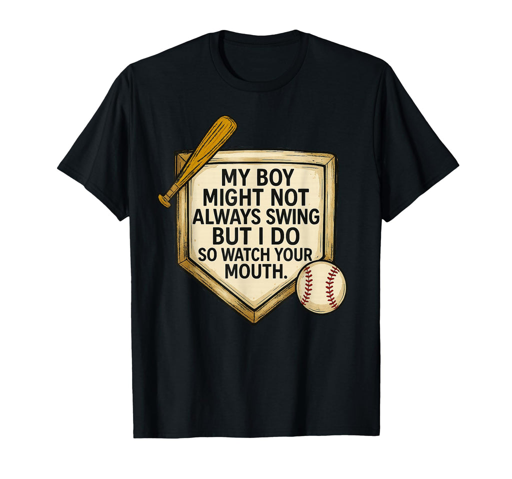 Baseball Mom Funny Watch Your Mouth T-Shirt - Fun Novelty Design Unisex - T-Shirt, Sweatshirt, Hoodie