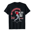 That Ball Had Family Elly De La Cruz T-Shirt - Fun Novelty Design Unisex - T-Shirt, Sweatshirt, Hoodie