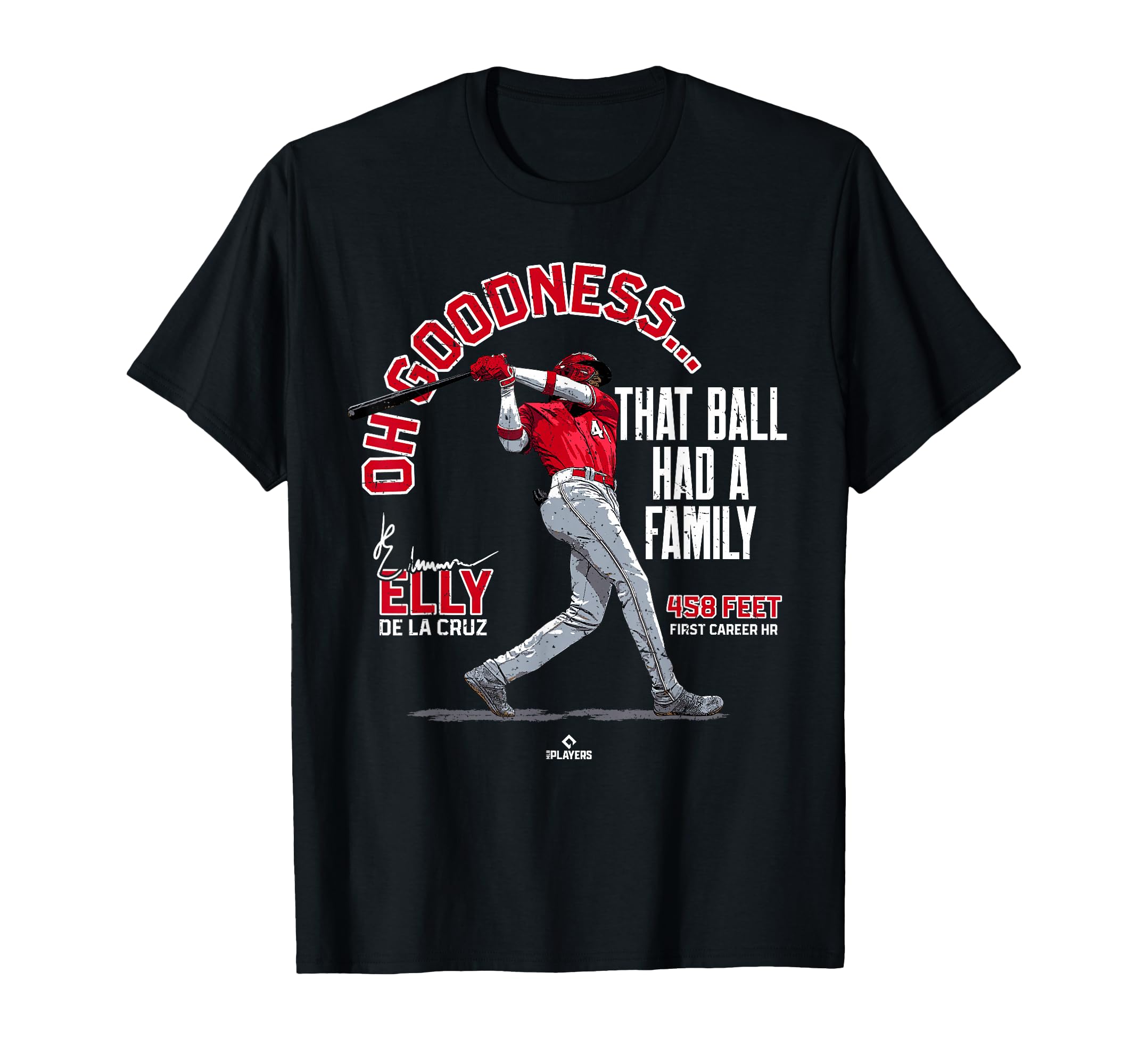 That Ball Had Family Elly De La Cruz T-Shirt - Fun Novelty Design Unisex - T-Shirt, Sweatshirt, Hoodie