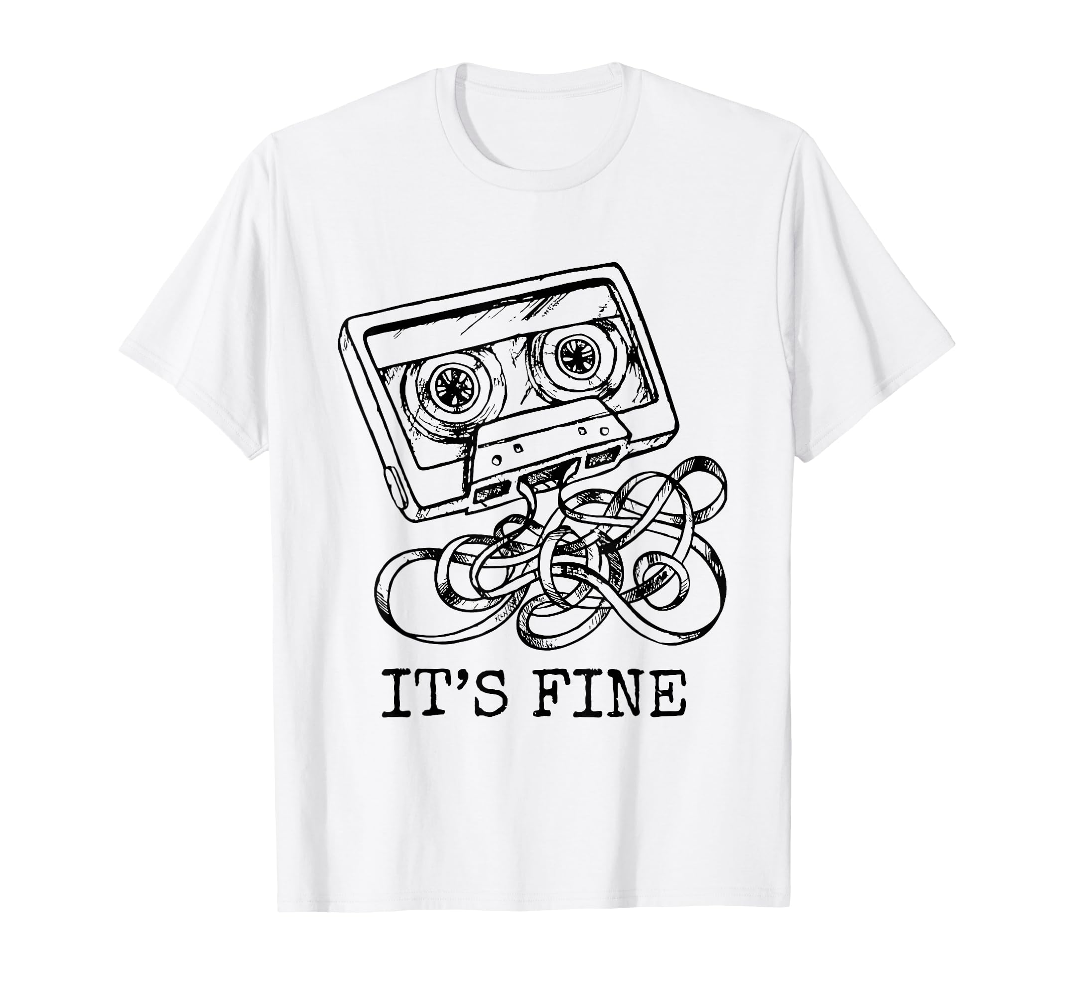 80S 90S Cassette Tape Its Fine Music T-Shirt - Fun Novelty Design Unisex - T-Shirt, Sweatshirt, Hoodie