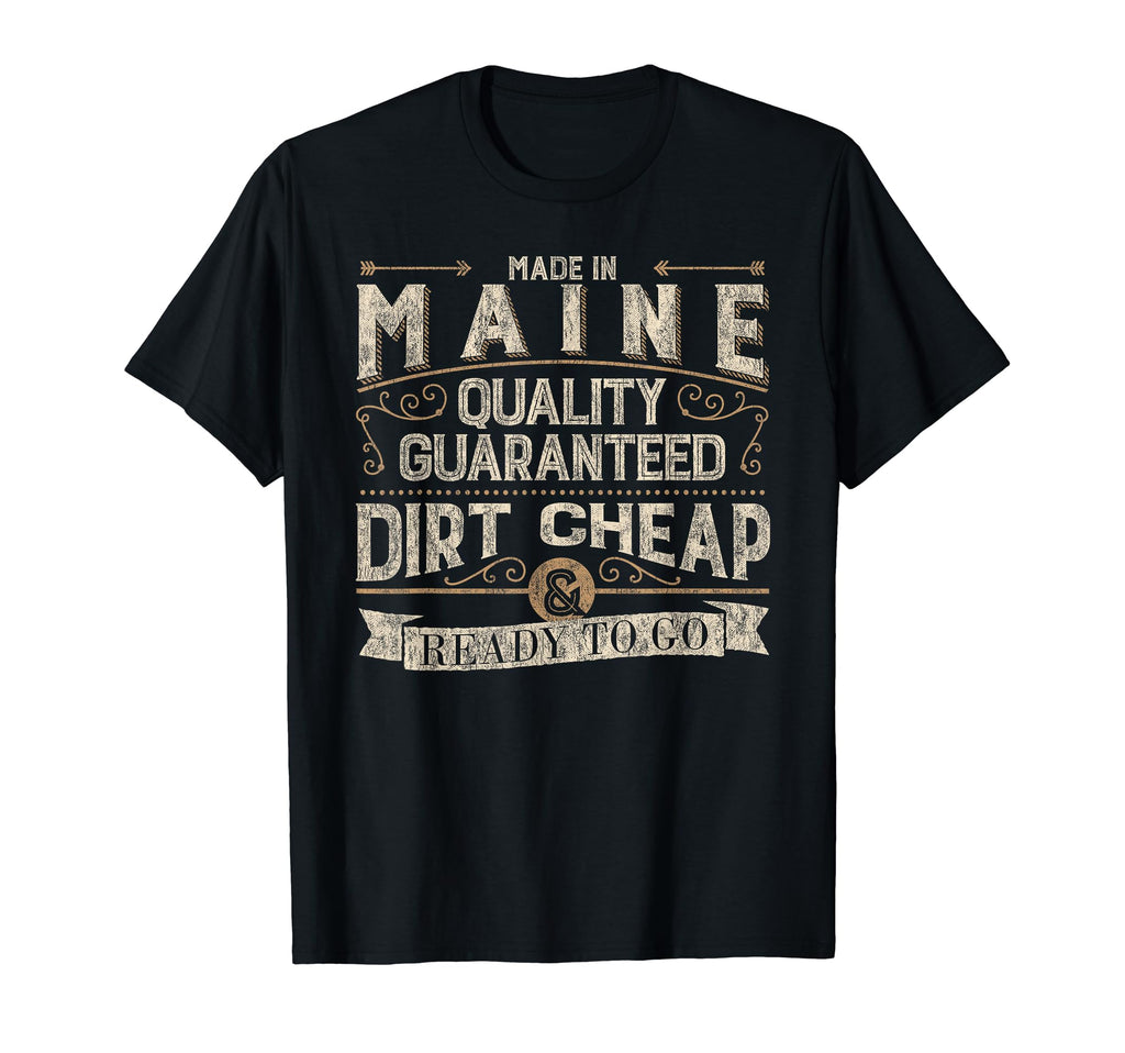 Funny Made Maine Distressed T-Shirt - Casual Everyday Wear Men Women - T-Shirt, Sweatshirt, Hoodie
