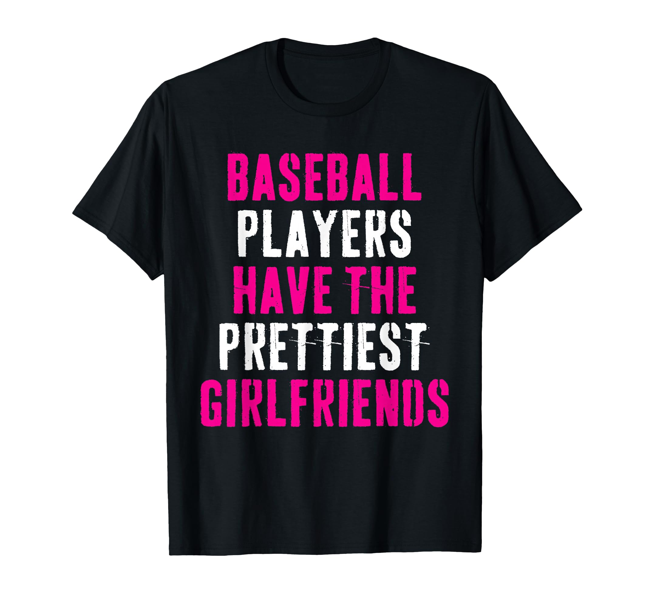 Baseball Players Have Prettiest T-Shirt - Novelty Apparel for Adults - T-Shirt, Sweatshirt, Hoodie