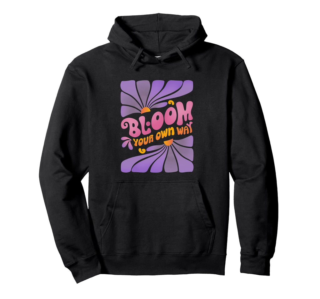 Bloom Your Own Way Groovy Flower Hoodie - Casual Everyday Wear for Adults - T-Shirt, Sweatshirt, Hoodie