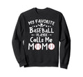 My Favorite Baseball Player Calls Me Sweatshirt - Aesthetic Graphic Unisex - T-Shirt, Sweatshirt, Hoodie