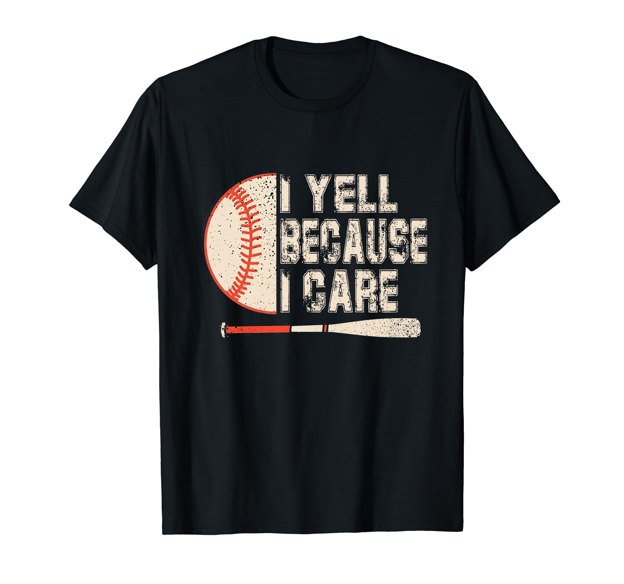Funny Baseball Fan I Yell Because I T-Shirt - Streetwear Style Men Women - T-Shirt, Sweatshirt, Hoodie