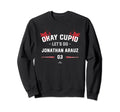Cupid Lets Do Jonathan Arauz Sweatshirt - Graphic Print for Adults - T-Shirt, Sweatshirt, Hoodie