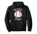 Funny My Favorite Baseball Player Hoodie - Casual Everyday Wear Unisex - T-Shirt, Sweatshirt, Hoodie