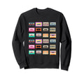 Cassette Tapes 80S 90S Music Sweatshirt - Novelty Apparel Unisex - T-Shirt, Sweatshirt, Hoodie