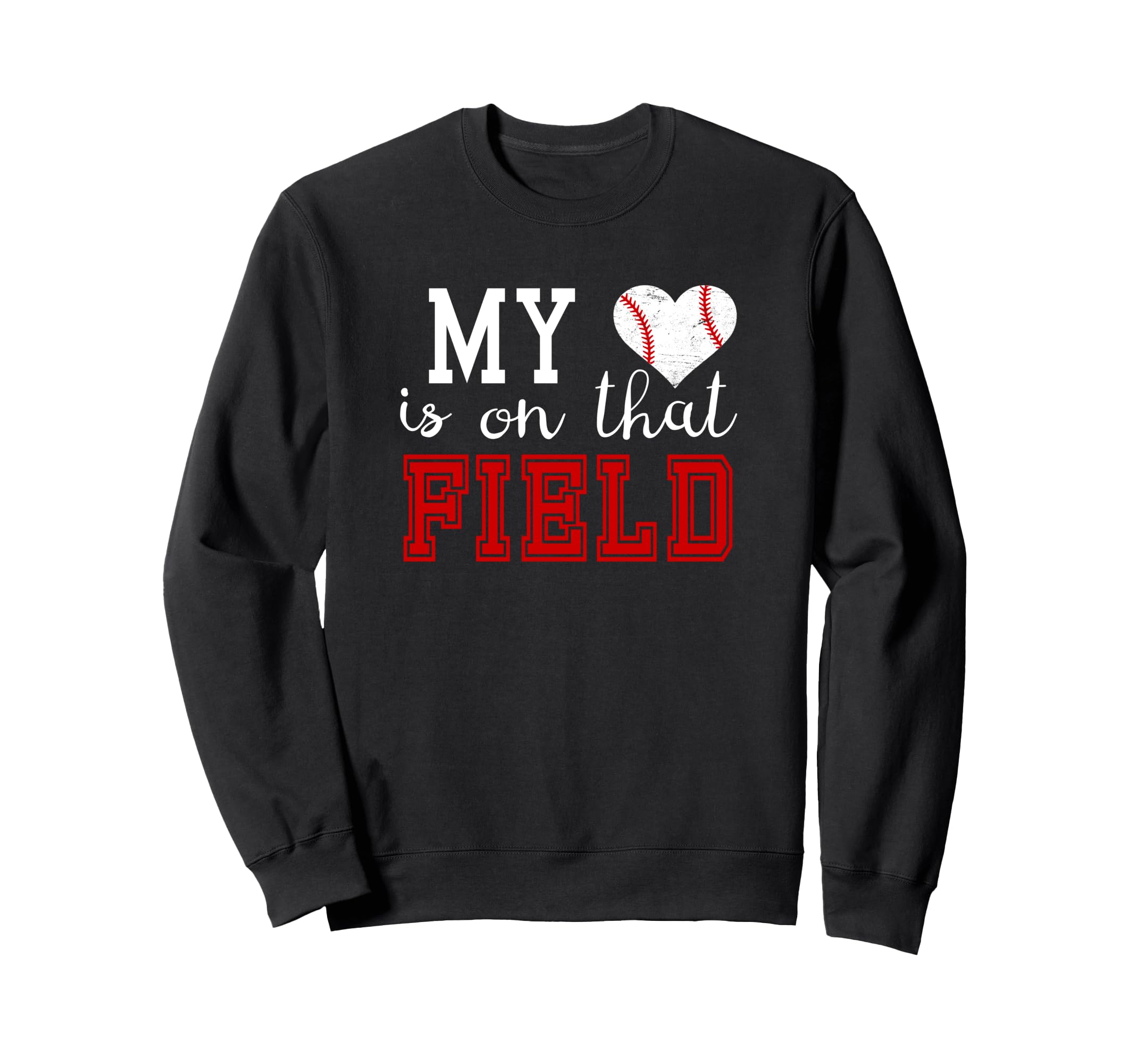 My Heart Is That Field Baseball Mom Sweatshirt - Custom Art Print Unisex - T-Shirt, Sweatshirt, Hoodie