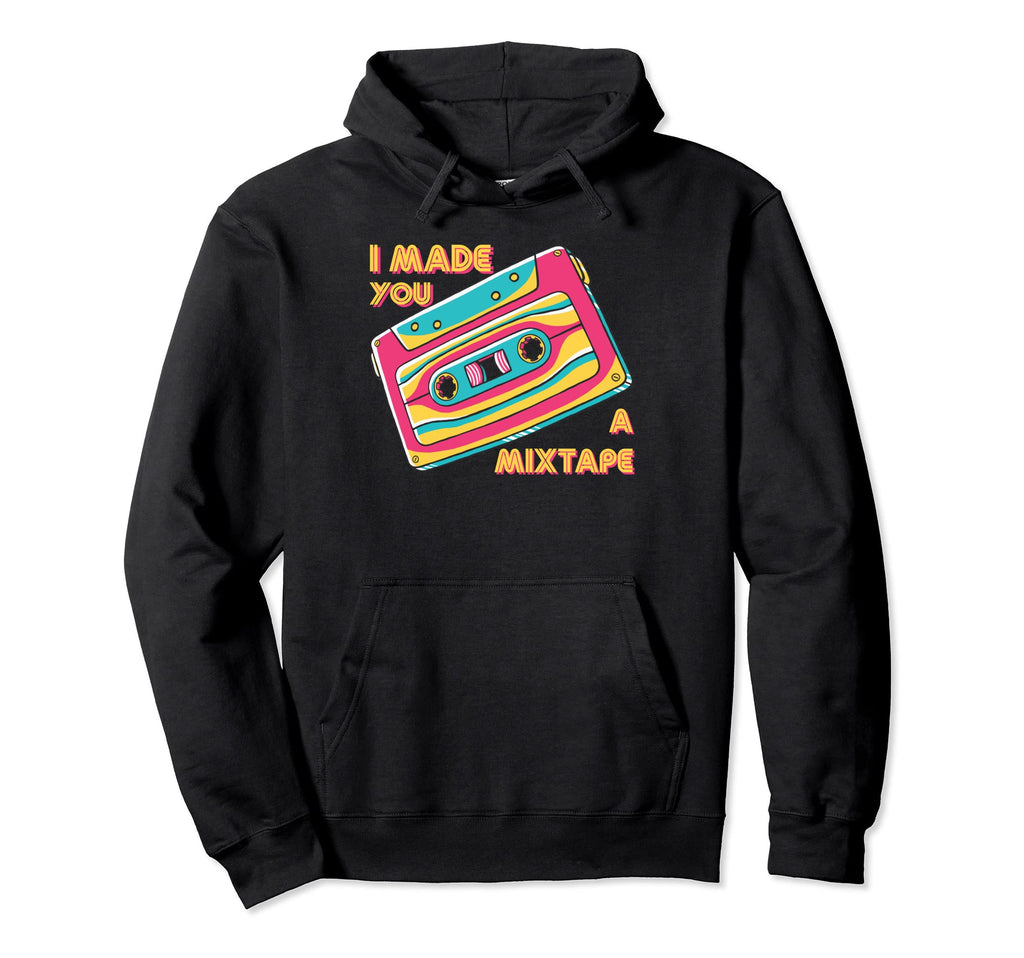 I Made You Mixtape 90S Trippy Costume Hoodie - Trendy Graphic for Adults - T-Shirt, Sweatshirt, Hoodie