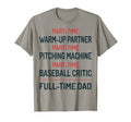 Mens Baseball Dad Part Time Warm Up T-Shirt - Novelty Apparel for Adults - T-Shirt, Sweatshirt, Hoodie