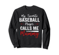 My Favorite Player Calls Me Mom Sweatshirt - Casual Everyday Wear Unisex - T-Shirt, Sweatshirt, Hoodie