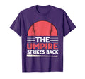 Umpire Strikes Back Baseball Sunset T-Shirt - Novelty Apparel Men Women - T-Shirt, Sweatshirt, Hoodie