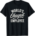 Workplace Humor Okayest Employee Design - Adult & Kids T-Shirts, Sweatshirts & Hoodies apparel design preview 1