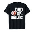 Dad Ballers Proud Baseball Football Dad T-Shirt - Unique Graphic Unisex - T-Shirt, Sweatshirt, Hoodie