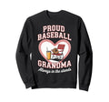 Proud Baseball Grandma Always Stands Sweatshirt - Trendy Graphic Unisex - T-Shirt, Sweatshirt, Hoodie