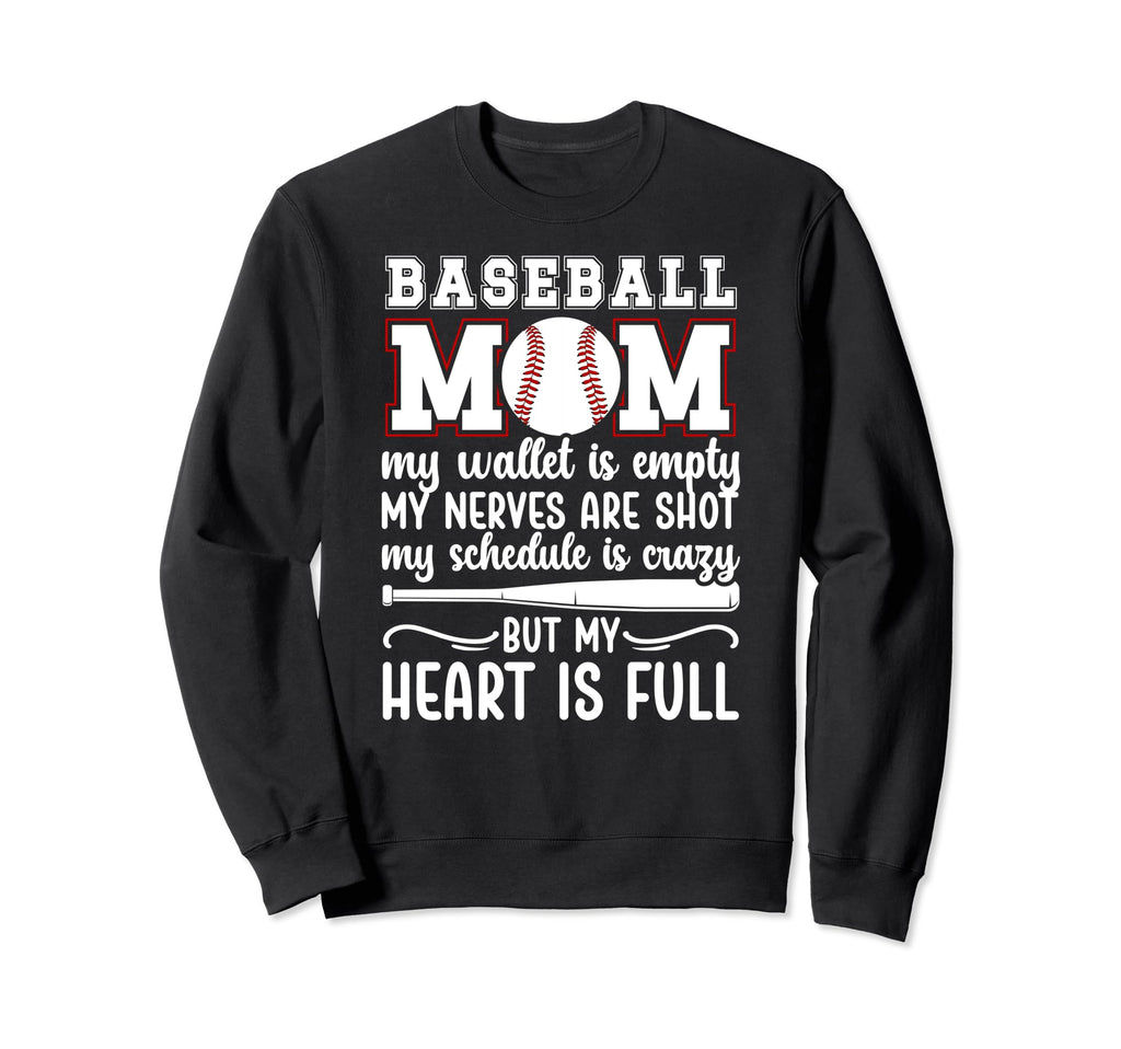 Baseball Mom My Heart Is Full Mom Sweatshirt - Aesthetic Graphic Men Women - T-Shirt, Sweatshirt, Hoodie