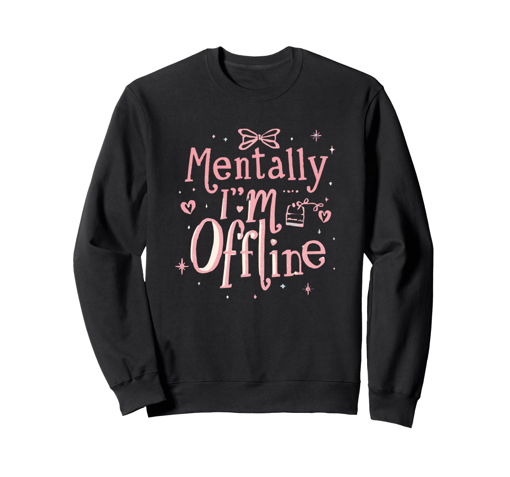 Mentally Im Offline T Aesthetic Y2K Sweatshirt - Trendy Graphic Men Women - T-Shirt, Sweatshirt, Hoodie