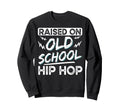 Old School Hip Hop 90S Music Rap Sweatshirt - Unique Graphic for Adults - T-Shirt, Sweatshirt, Hoodie