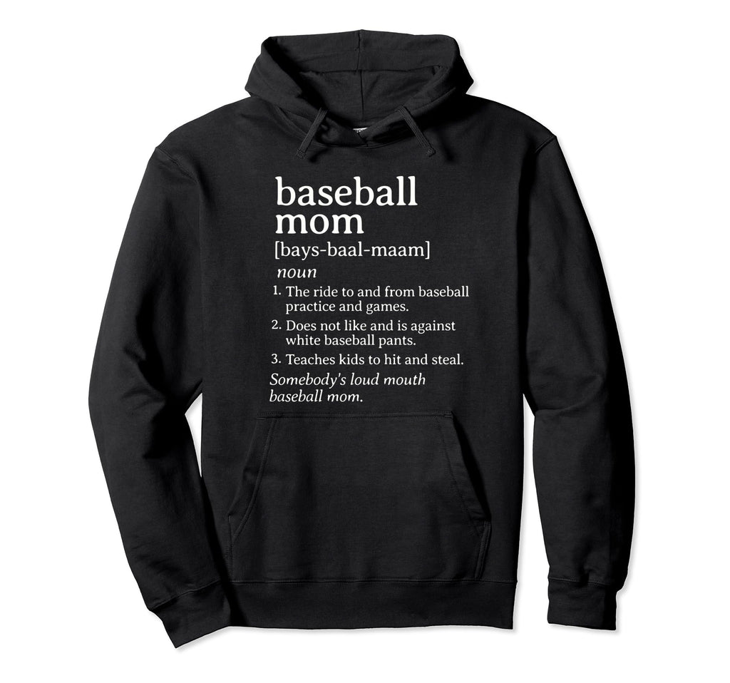 Funny Baseball Mom Definition Hoodie - Casual Everyday Wear Unisex - T-Shirt, Sweatshirt, Hoodie